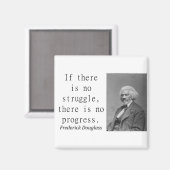 Als er geen strijd is - Frederick Douglass Magneet (Voorkant / Achterkant)