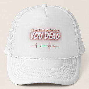 Als er geen ups en downs zijn - ECG Life Quote Trucker Pet