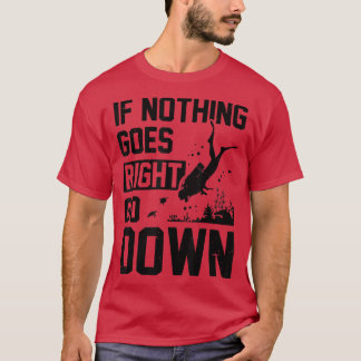 Als er niets goed gaat scuba Diver Diving S omlaag T-shirt