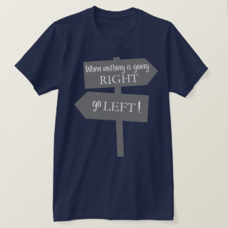Als Er Niets Goeds Gebeurt  T-shirt