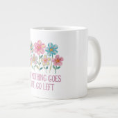 Als er niets naar rechts gaat, ga dan naar links grote koffiekop (Voorkant rechts)