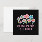 Als er niets naar rechts gaat, ga dan naar links kaart (Voorkant / Achterkant)