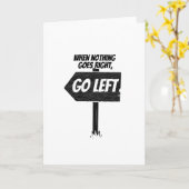 Als er niets naar rechts gaat, ga dan naar links - kaart (Gele Bloem)