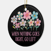 Als er niets naar rechts gaat, ga dan naar links keramisch ornament (Links)