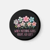 Als er niets naar rechts gaat, ga dan naar links magneet (Voorkant)