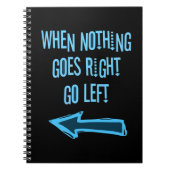 Als er niets naar rechts gaat, ga dan naar links notitieboek (Voorkant)