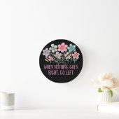 Als er niets naar rechts gaat, ga dan naar links ronde klok (Huis)