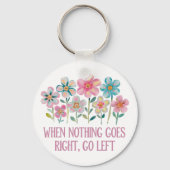 Als er niets naar rechts gaat, ga dan naar links sleutelhanger (Achterkant)