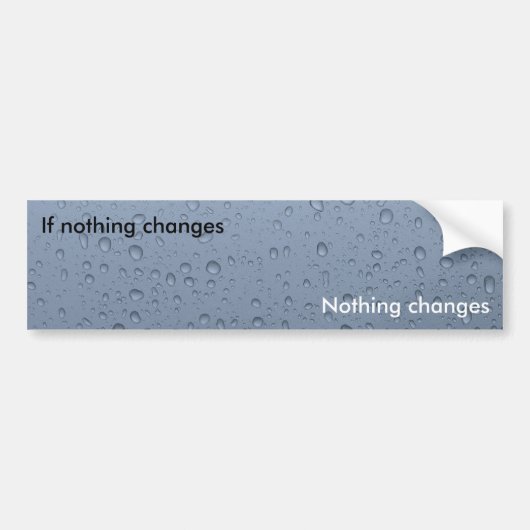 Als er niets verandert aan de bumpersticker (Voorkant)