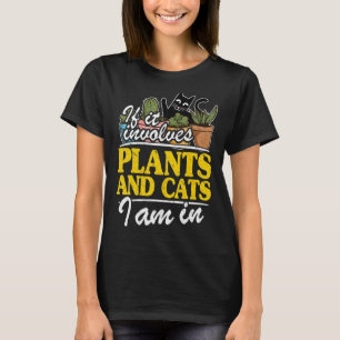 Als er Planten en katten bij betrokken zijn, ben i T-shirt