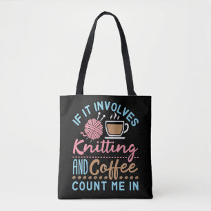 Als er sprake is van een nitting en koffie, moet i tote bag