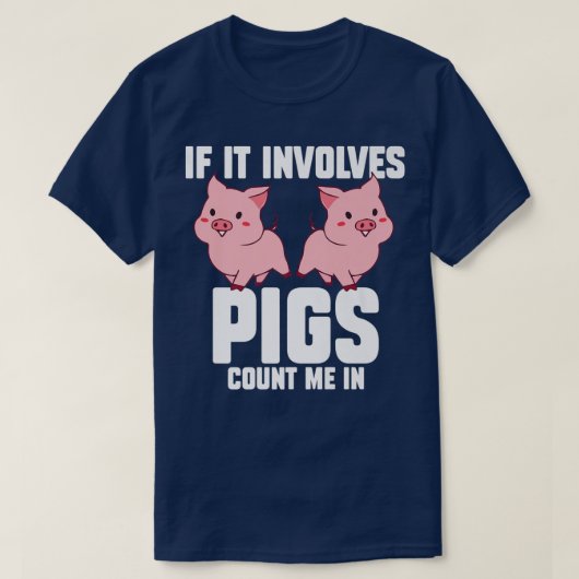 Als er varkens bij betrokken zijn, tel ik in Varke T-shirt (Design voorkant)