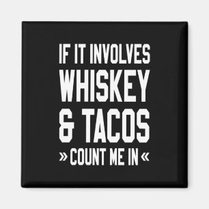 Als er whisky en taco's bij betrokken zijn magneet