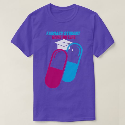 Als farmacie-student heb ik geen leven 75 t-shirt (Design voorkant)