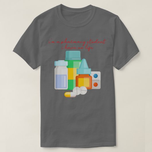 Als farmacie-student heb ik geen leven rood 16 t-shirt (Design voorkant)