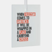 Als fascisme naar Amerika komt Glas Ornament (Voorkant Rechts)