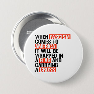 Als fascisme naar Amerika komt Ronde Button 7,6 Cm