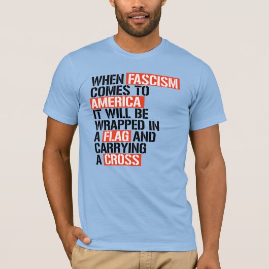 Als fascisme naar Amerika komt T-shirt (Voorkant)