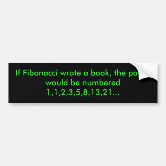 Als Fibonacci het boek schreef, zouden de pagina's Bumpersticker (Voorkant)