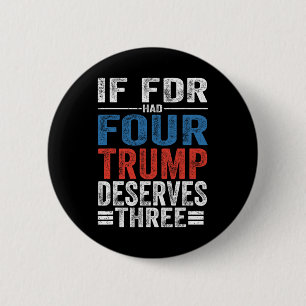 Als Franklin D. Roosevelt er vier had, dan had Tru Ronde Button 5,7 Cm