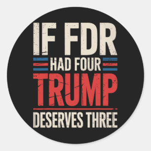 Als Franklin D. Roosevelt er vier had, dan had Tru Ronde Sticker