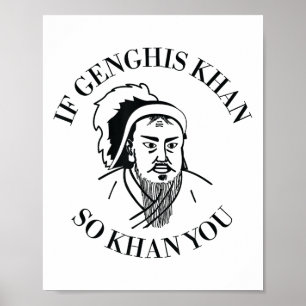 Als Genghis Khan Zo Khan Jij Grappige Motivatie  Poster