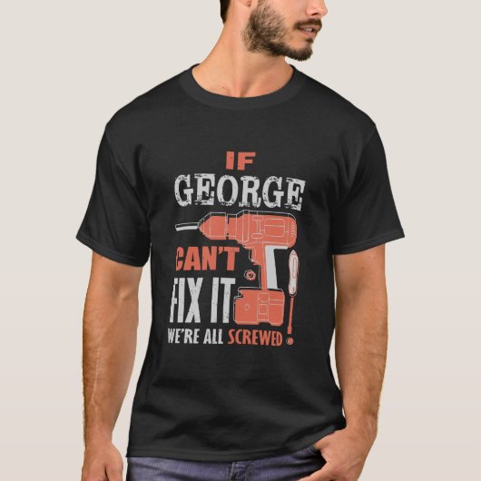 Als George het niet kan oplossen, zijn we allemaal T-shirt (Voorkant)