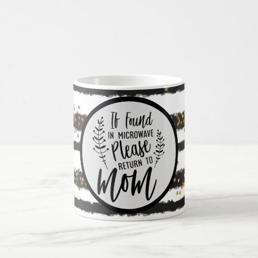 Als gevonden in de microgolf, ga dan terug naar ma koffiemok (Center)