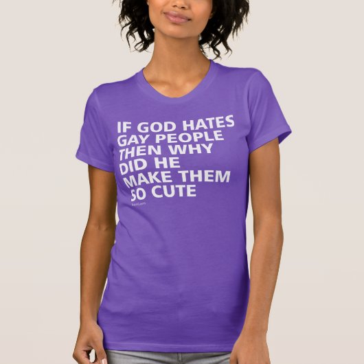 Als God homo's haat, waarom is dat zo'n mooie LGBT T-shirt (Voorkant)