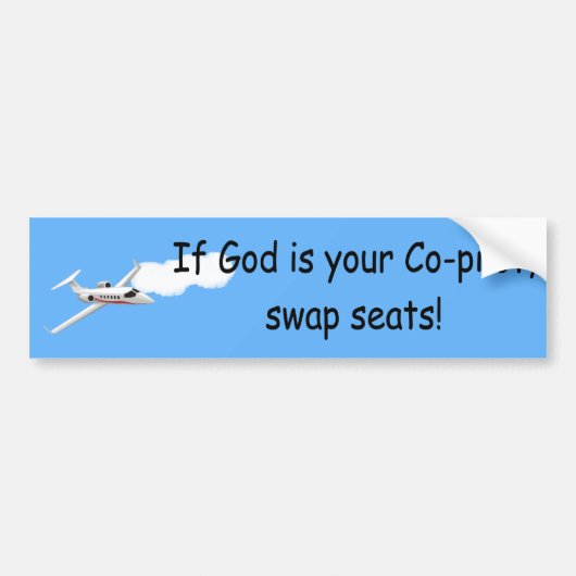 Als God je copiloot is.... bumpersticker (Voorkant)