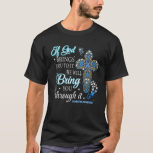 Als God je er mee brengt, brengt hij Diabetes Awa  T-shirt