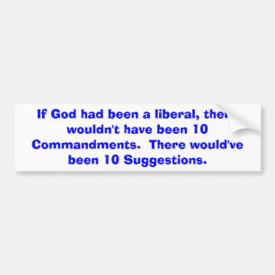 Als God liberaal was geweest... Bumpersticker