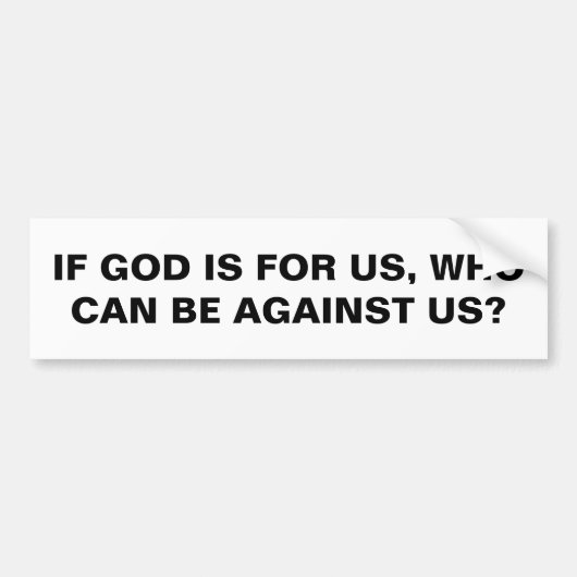 Als God voor ons is... Bumpersticker (Voorkant)