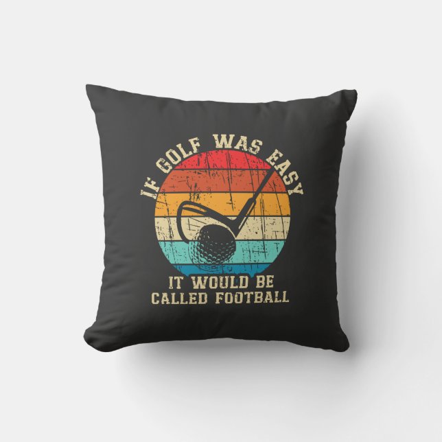 Als Golf was Gemakkelijk Grappig Golf Lover Gift Kussen (Voorkant)