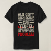 Als Gott Mich Schuf Ging Er Grinsend Zum Teufel T- T-shirt (Design voorkant)