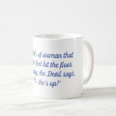 Als haar voeten op de vloer liggen, zegt de duivel koffiemok (Voorkant rechts)