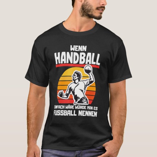 Als handbal gemakkelijk handballgezegden zou zijn t-shirt (Voorkant)