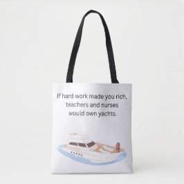Als hard werken je rijk zou maken tote bag