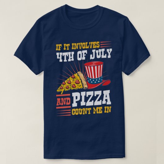 Als het 4 juli is en Pizza zie me bij 4. T-shirt (Design voorkant)