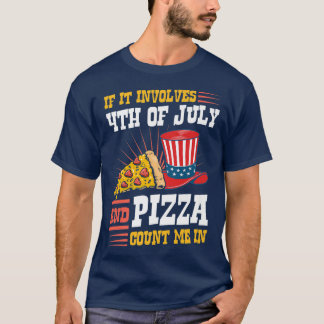 Als het 4 juli is en Pizza zie me bij 4. T-shirt