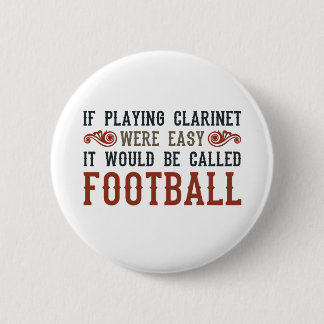 Als het afspelen van Clarinet eenvoudig was Ronde Button 5,7 Cm