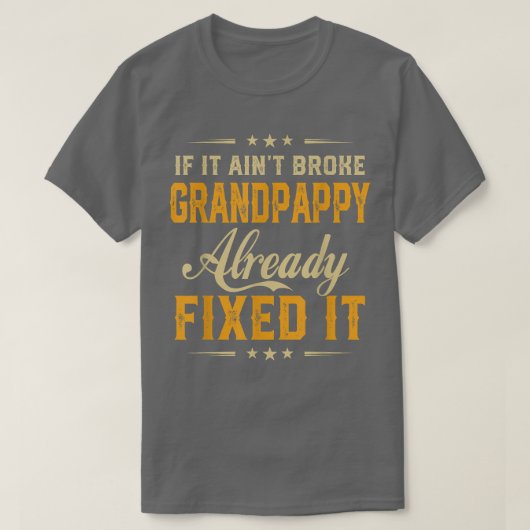 Als het al een gebroken grootpappie is als het gra t-shirt (Design voorkant)