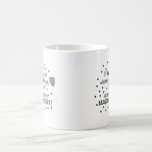 Als het beter gaat met de leeftijd, ben ik geweldi koffiemok (Center)