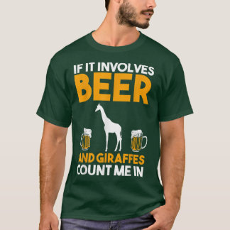 Als het bier en Giraffes betreft T-shirt