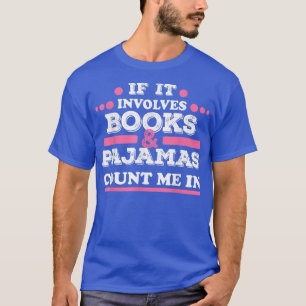 Als het boeken en pyjama's betreft, tel me dan in t-shirt