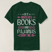 Als het boeken en pyjama's Boek Lovers Readi impli T-shirt (Design voorkant)