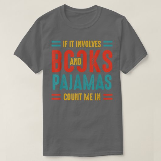 Als het boeken en pyjama's boekenovers impliceert, t-shirt (Design voorkant)