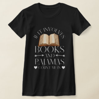 Als het boeken en pyjama's impliceert... t-shirt