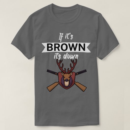 Als het bruin is t-shirt (Design voorkant)