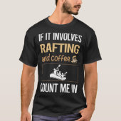 Als het Coffee Rafting impliceert T-shirt (Voorkant)
